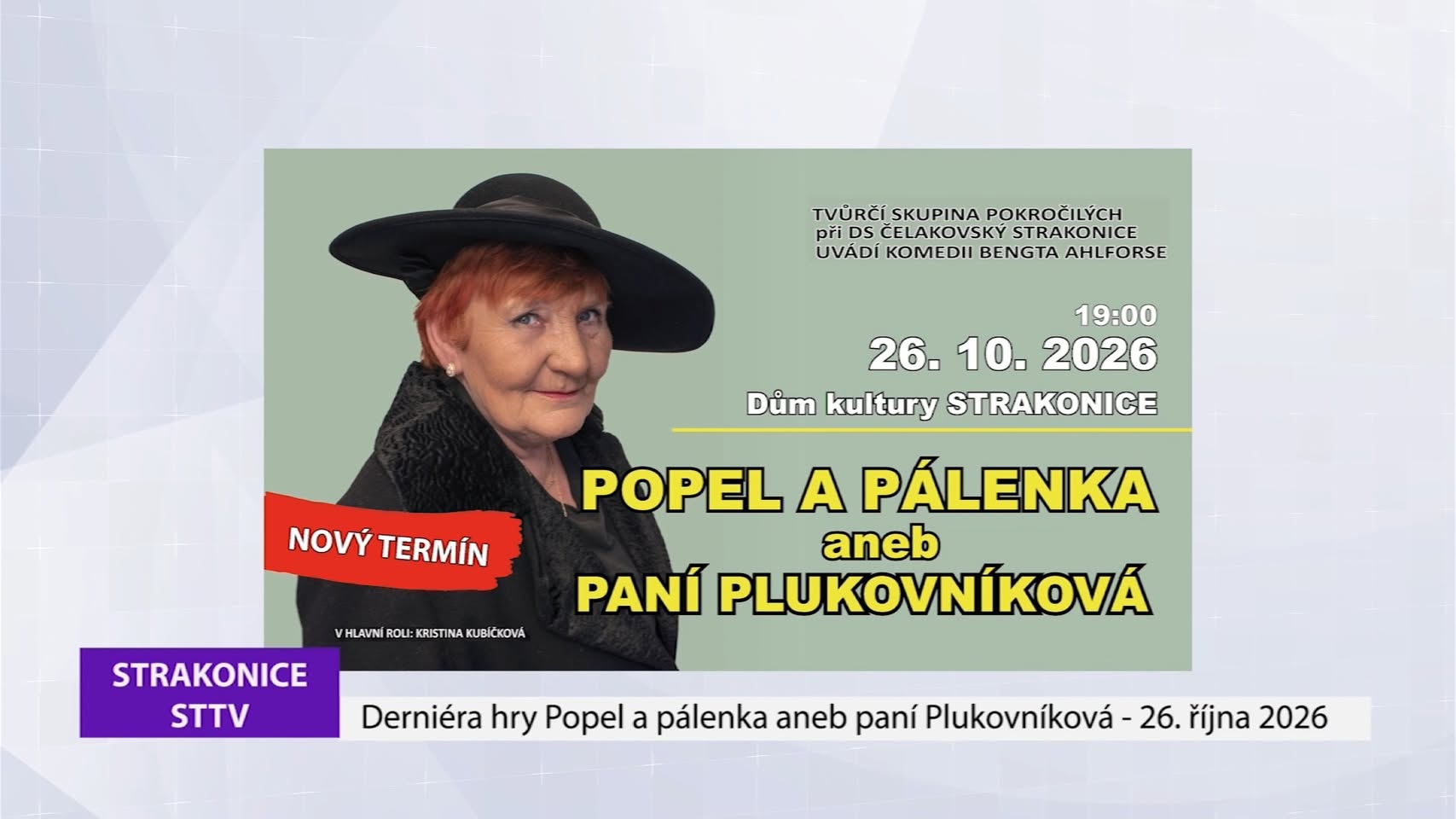 Šestnácté a poslední představení úspěšné hry strakonických ochotníků Popel a pálenka